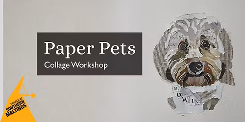 Paper Pets Collage Workshop with Sally Hunter