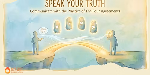 Speak Your Truth Communicate with the Practice of the Four Agreements with Nancy Hatton
