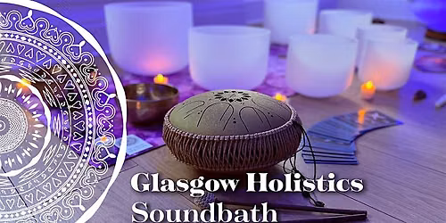 Soundbath | Glasgow Holistics\u2728