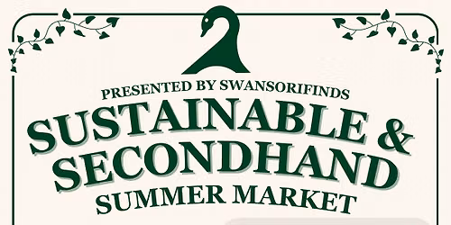 Sustainable & Secondhand Summer Market hosted by Swansorifinds! \ud83c\udf3f