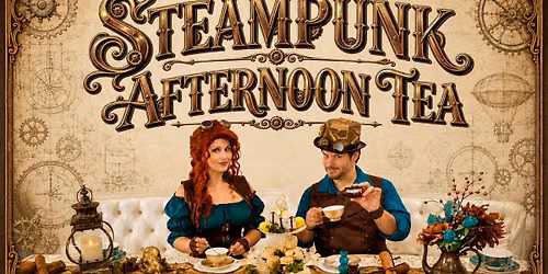 Steampunk Afternoon Tea