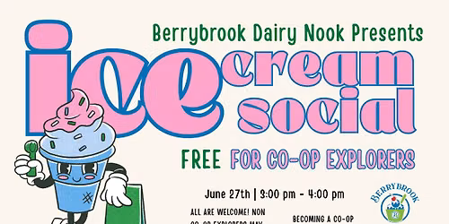 Berrybrook Dairy Nook + SF Co-op Explorers Ice Cream Social!