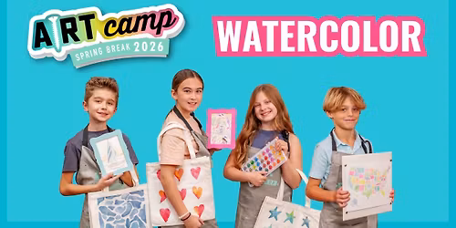 Spring Break Camp - Watercolor Series | AR Workshop