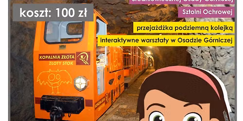 WYCIECZKA. Kopalnia Z\u0142ota w Z\u0142otym Stoku. \u017barowski Klub Ma\u0142ego Podr\u00f3\u017cnika