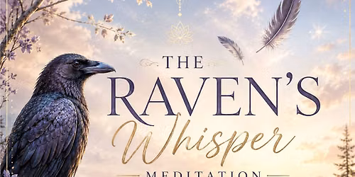 \u2728\ufe0fThe Raven Whispers\u2728\ufe0fMeditation & Sound\u2728\ufe0f