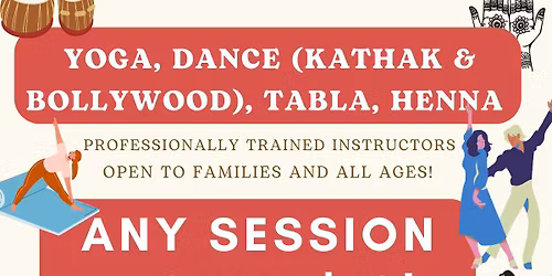 Yoga \/ Dance(Kathak & Bollywood) \/ Tabla \/ Henna 