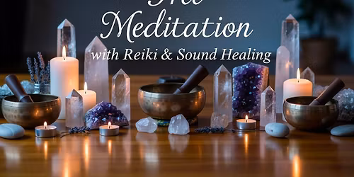Free Meditation With Reiki & Sound Healing 