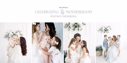 3rd Annual Celebrating Motherhood Portrait 