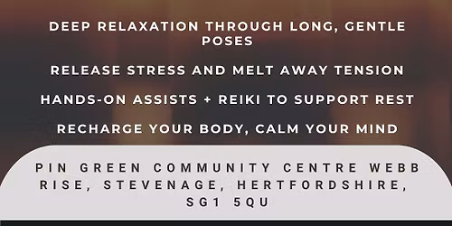 Yin \/ Restorative Yoga Classes with Kevin at Pin Green Community Centre, Stevenage 