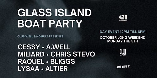 Club Well x No Rulz on Glass Island (Boat Party)