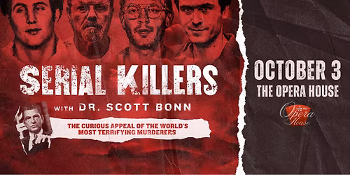 Serial Killers with Dr. Scott Bonn