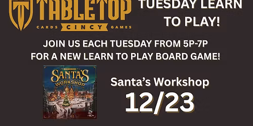 Learn to Play Tuesdays - Santa's Workshop!