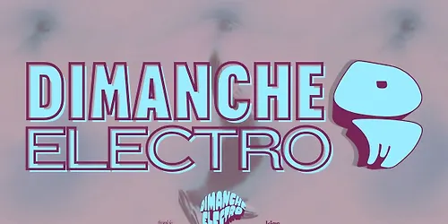 Dimanche Electro 25