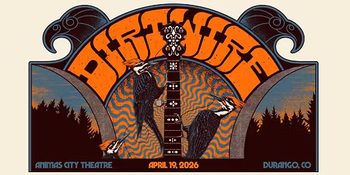 Dirtwire: Universal Language Tour - April 19th - Animas City Theatre - Durango,CO