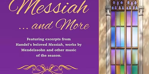 Messiah\u2026 and More!