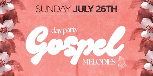 GOSPEL MELODIES DAY PARTY & BRUNCH: TORONTO