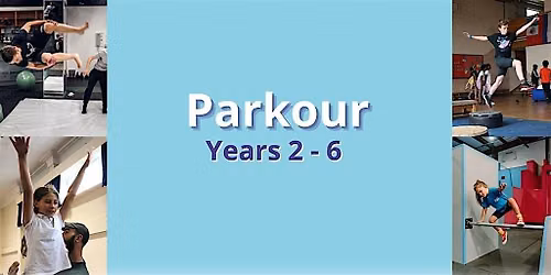 PK1Au26 - PARKOUR AFTER SCHOOL - YR 2-6 - X11W