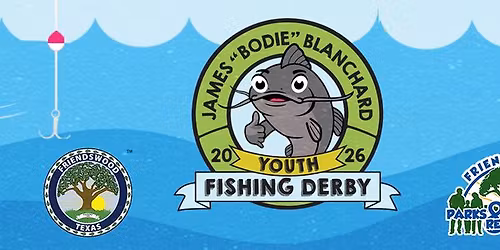 James "Bodie" Blanchard Youth Fishing Derby 