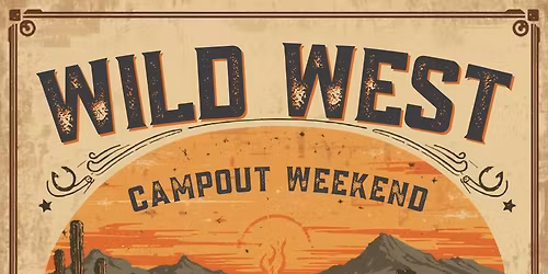 Wild West Camp-out Weekend