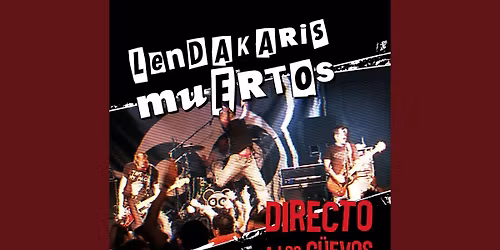 Lendakaris Muertos Barcelona Tickets