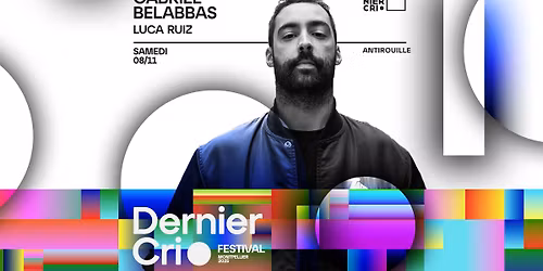 ANTIROUILLE X DERNIER CRI w\/ GABRIEL BELABBAS, LUCA RUIZ