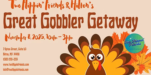 Two Flippin' Friends & Hilton's Great Gobbler Getaway