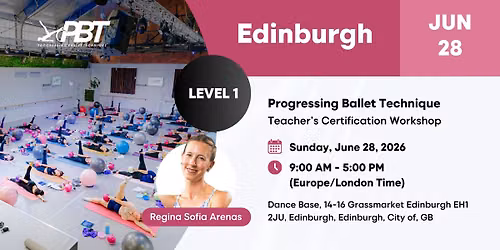 Edinburgh Progressing Ballet Technique  Teachers Certification Workshop  Level 1 | Regina Sofia Aren