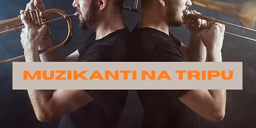 Muzikanti na tripu na Star\u00e1ku