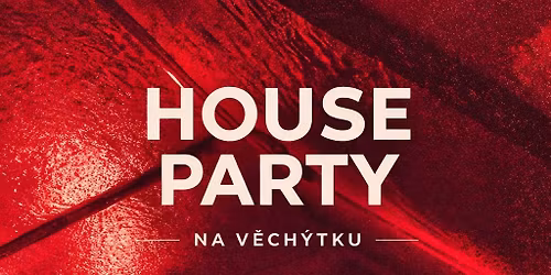 House Party Na V\u011bch\u00fdtku\/ 6.6.2026\/ Vernee, C\u00edca, Stanley Adams, Schaman, Henry