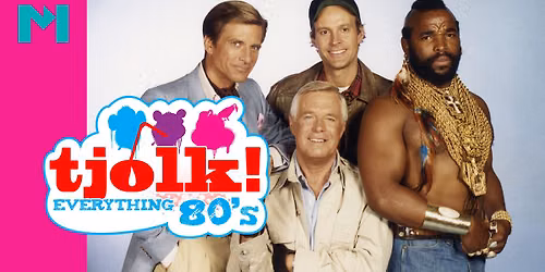 Tjolk! Everything 80's in Hengelo