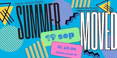 Neon Vision Night vol. XI \u2013 \u201csummer moved on\u201d\u26f1\ufe0f\ud83d\udca8 Quizz ca kl. 20.10 \u2728