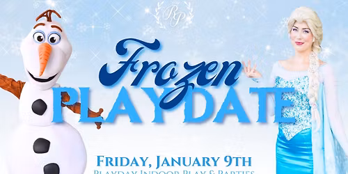 Frozen Playdate \u2744\ufe0f\u2603\ufe0f