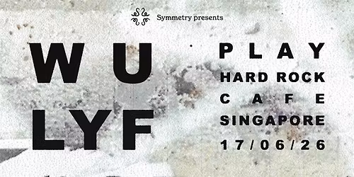 WU LYF -  Live in Singapore (18+)