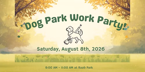 Raab Park Off Leash Area Work Party