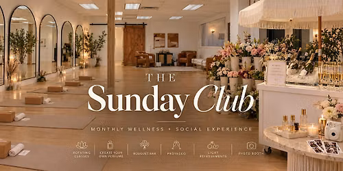 The Sunday Club: Monthly Wellness + Social Experience