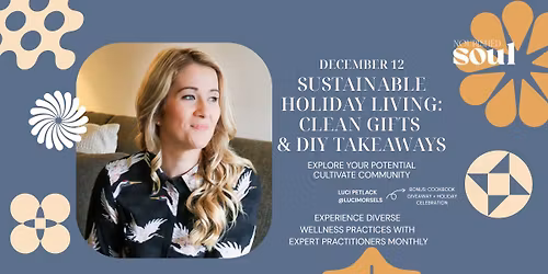 Wellness Workshop Series: Sustainable Holiday Living: Clean Gifts & DIY Takeaways