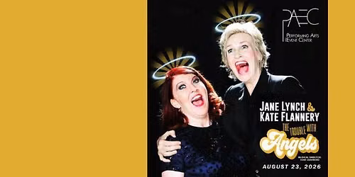 Jane Lynch & Kate Flannery: The Trouble With Angels