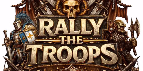 RALLY THE TROOPS