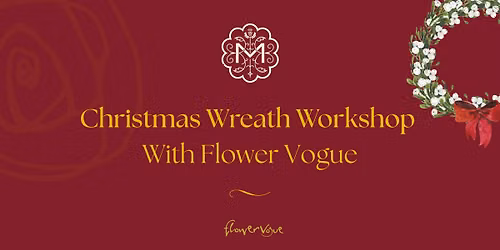 Christmas Wreath Workshop with Flower Vogue