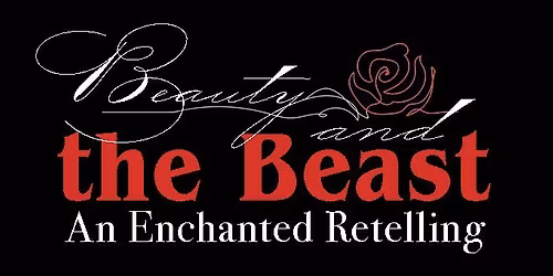 Tapestry Players presents Beauty and the Beast: An Enchanted Retelling