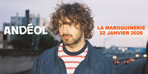 ANDEOL en concert \u00e0 PARIS - La Maroquinerie
