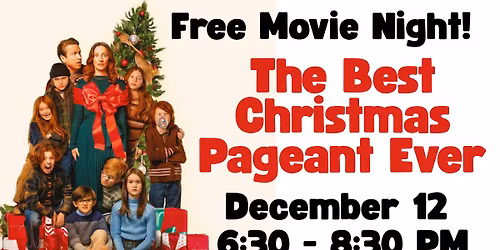 Free Movie Night - The Best Christmas Pageant Ever