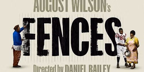 August Wilson\u2019s Fences