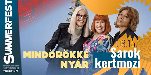 SUMMERFEST SAROK KERTMOZI \/\/ MIND\u00d6R\u00d6KK\u00c9 NY\u00c1R