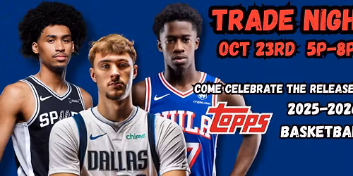 Trade Night - Topps NBA Release Day!