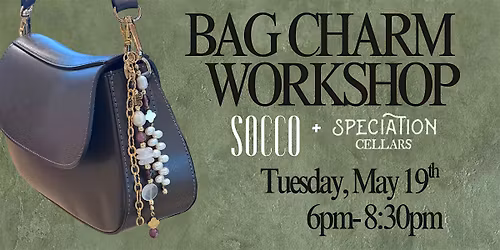 Bag Charm  workshop  at Speciation Cellars