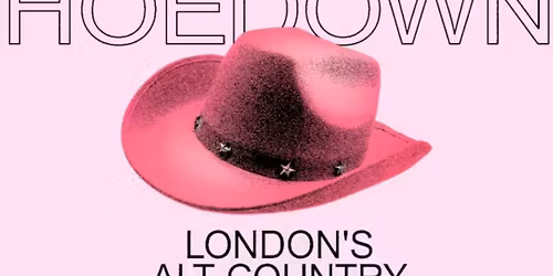 THE HOEDOWN @ OSLO HACKNEY FRIDAY 21ST NOVEMBER