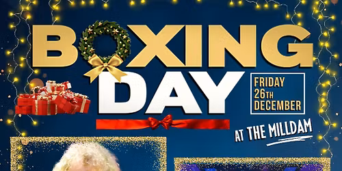 \ud83c\udf81 BOXING DAY FESTIVE EXTRAVAGANZA With LIVE MUSIC ALL DAY At The Mill Dam \ud83c\udf81