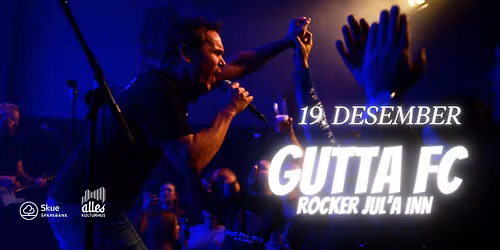 GUTTA FC - Rocker jul'a inn....