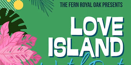Love Island Watch Party - The Fern